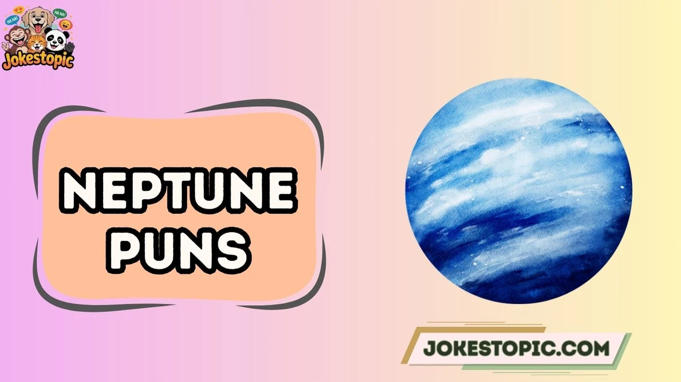 Neptune Puns